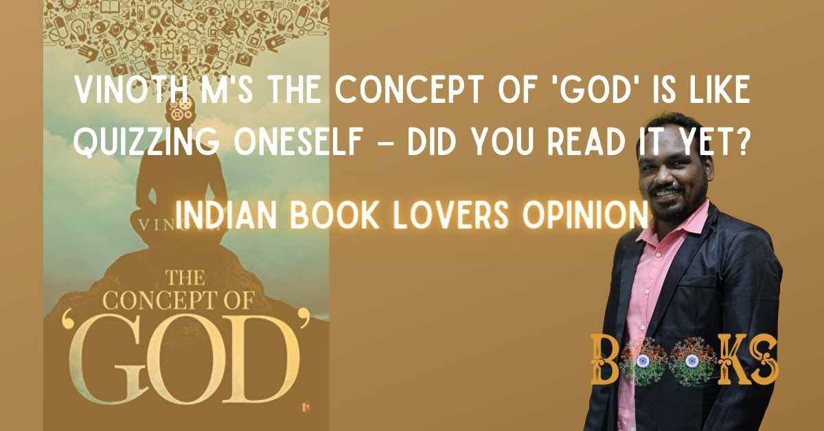The Concept of ‘God’ by Vinoth M is like quizzing yourself… accept the challenge?